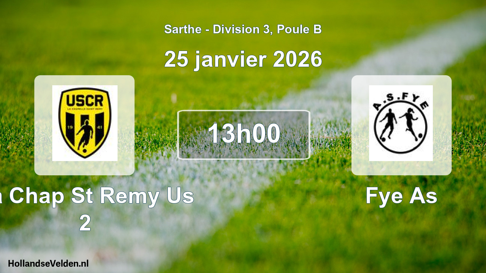 Geplande wedstrijd: La Chap St Remy Us 2 - Fye As (25 januari 2026)