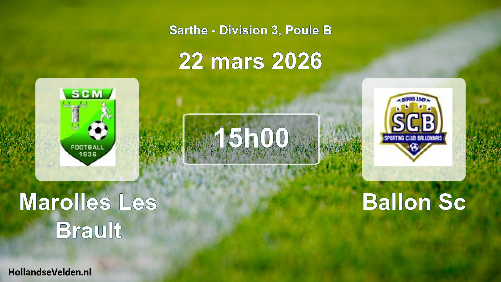 Geplande wedstrijd: Marolles Les Brault - Ballon Sc (22 mars 2026)