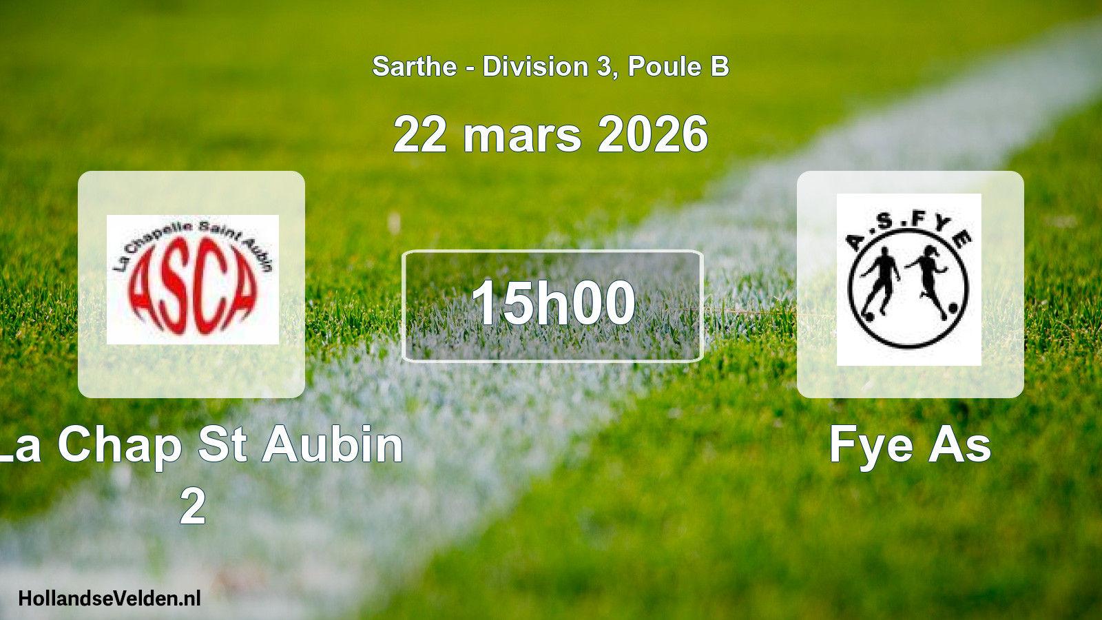 Geplande wedstrijd: La Chap St Aubin 2 - Fye As (22 mars 2026)