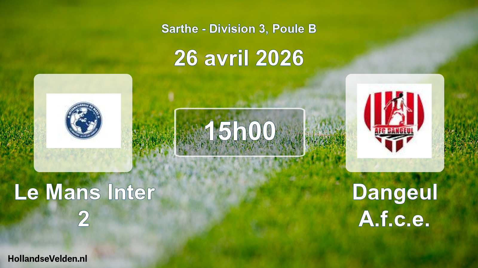 Geplande wedstrijd: Le Mans Inter 2 - Dangeul A.f.c.e. (26 avril 2026)