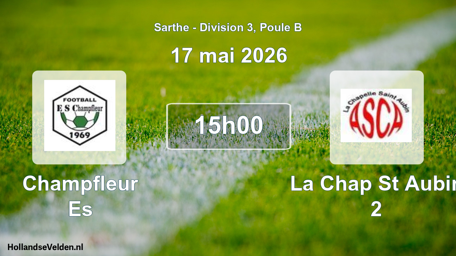 Geplande wedstrijd: Champfleur Es - La Chap St Aubin 2 (17 mai 2026)