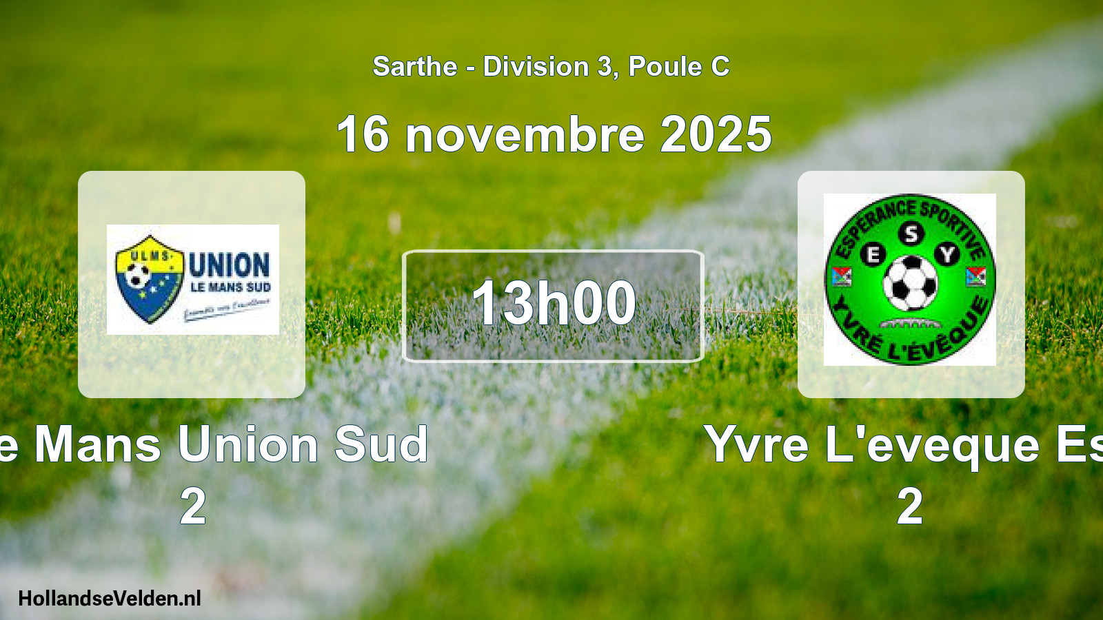 Scheduled Match: Le Mans Union Sud 2 - Yvre L'eveque Es 2 (16 November 2025)