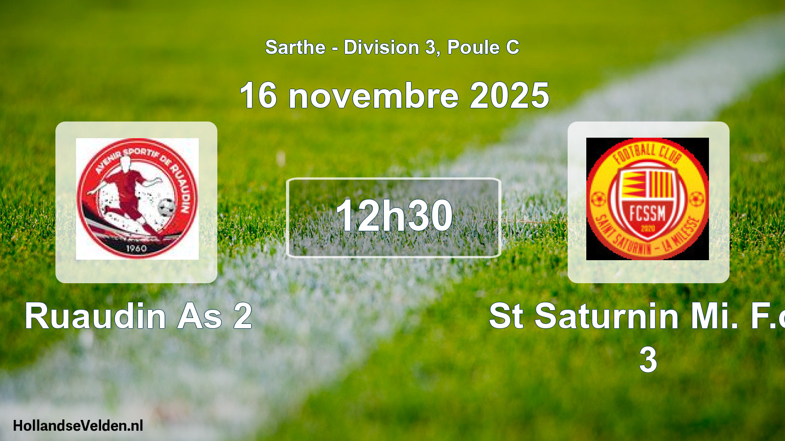 Geplande wedstrijd: Ruaudin As 2 - St Saturnin Mi. F.c. 3 (16 november 2025)