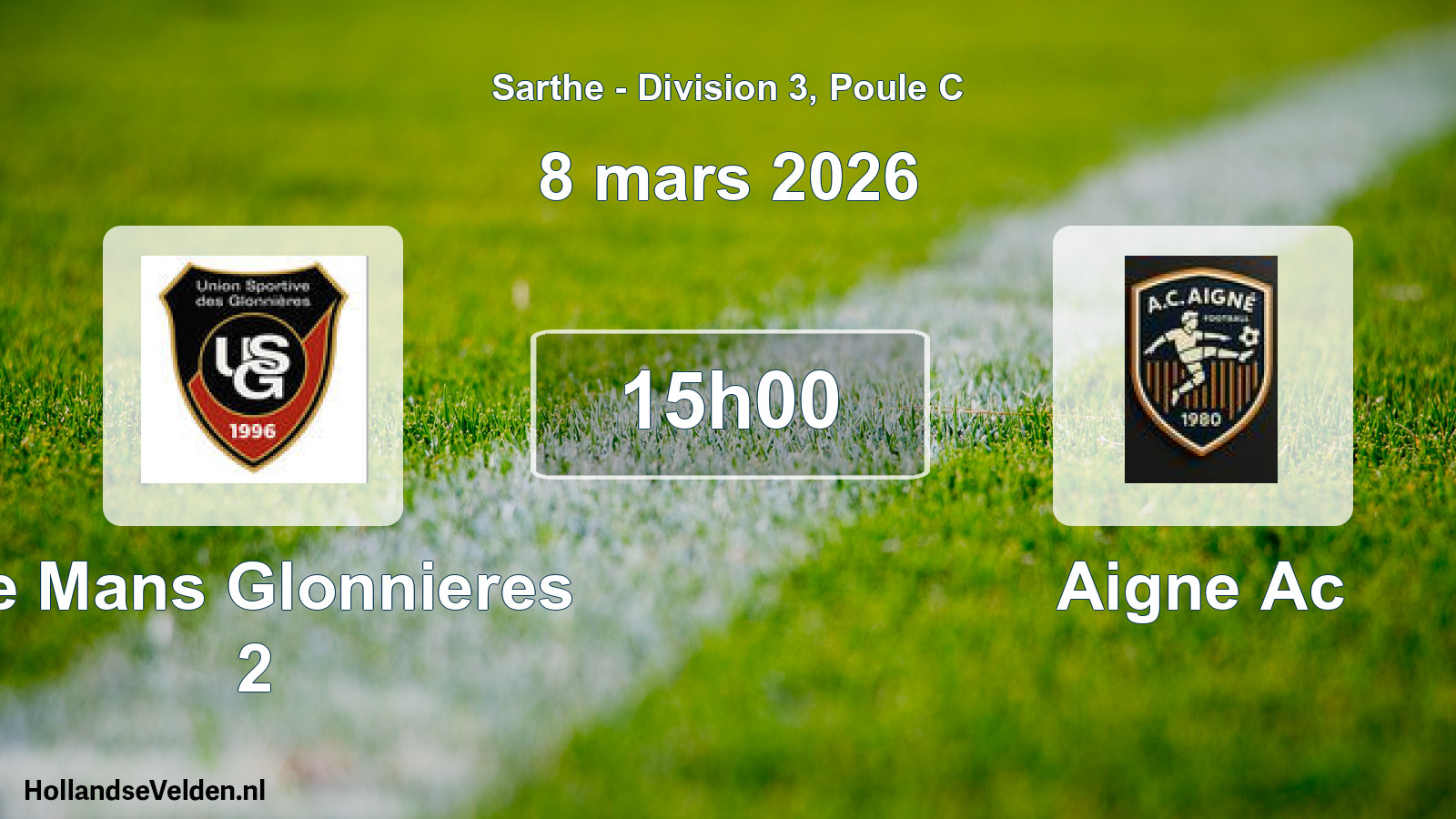 Geplande wedstrijd: Le Mans Glonnieres 2 - Aigne Ac (8 maart 2026)