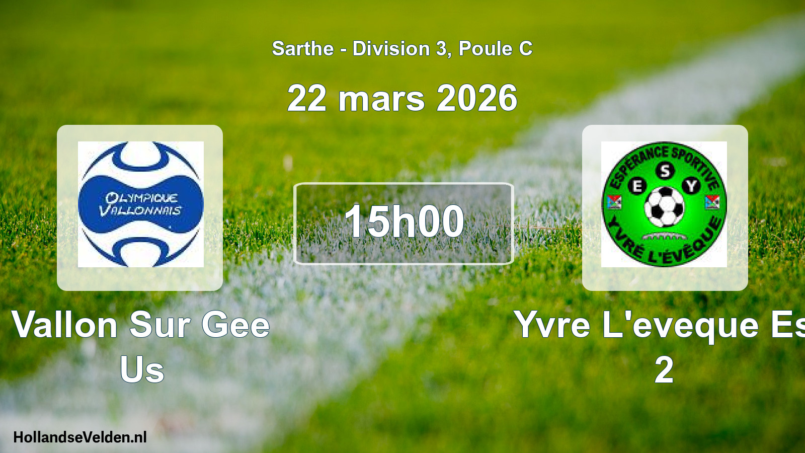 Geplande wedstrijd: Vallon Sur Gee Us - Yvre L'eveque Es 2 (22 maart 2026)