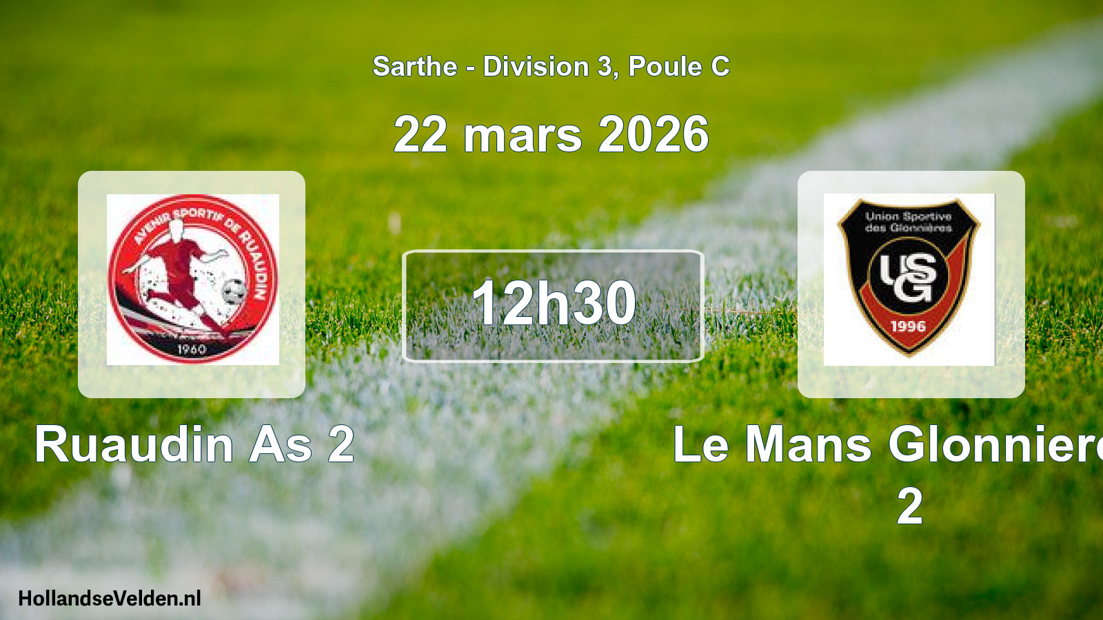 Scheduled Match: Ruaudin As 2 - Le Mans Glonnieres 2 (22 March 2026)
