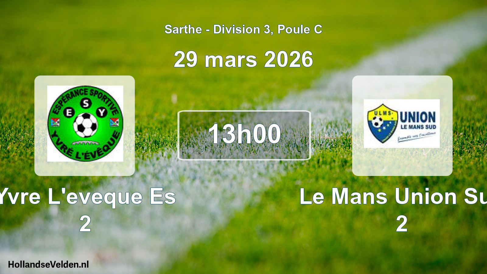 Geplande wedstrijd: Yvre L'eveque Es 2 - Le Mans Union Sud 2 (29 mars 2026)