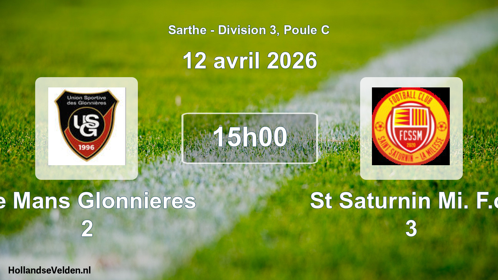 Geplande wedstrijd: Le Mans Glonnieres 2 - St Saturnin Mi. F.c. 3 (12 april 2026)