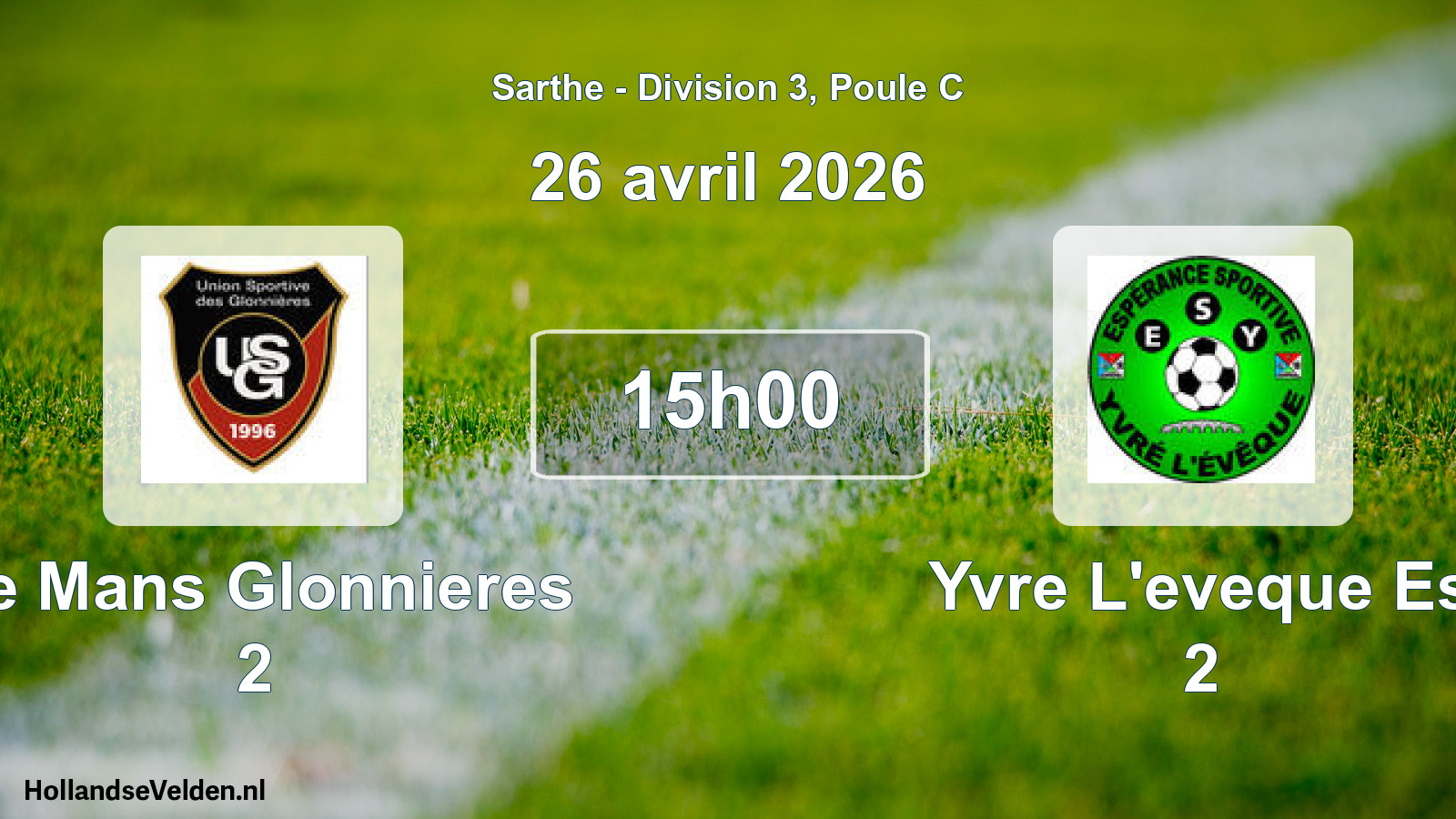 Geplande wedstrijd: Le Mans Glonnieres 2 - Yvre L'eveque Es 2 (26 april 2026)
