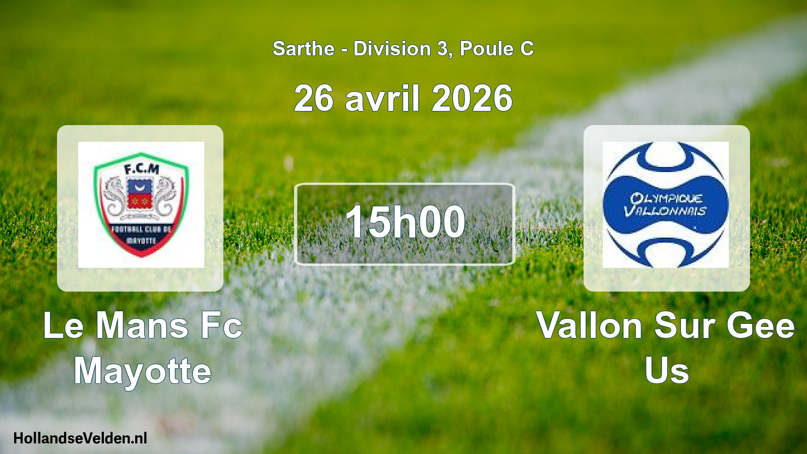 Geplande wedstrijd: Le Mans Fc Mayotte - Vallon Sur Gee Us (26 avril 2026)