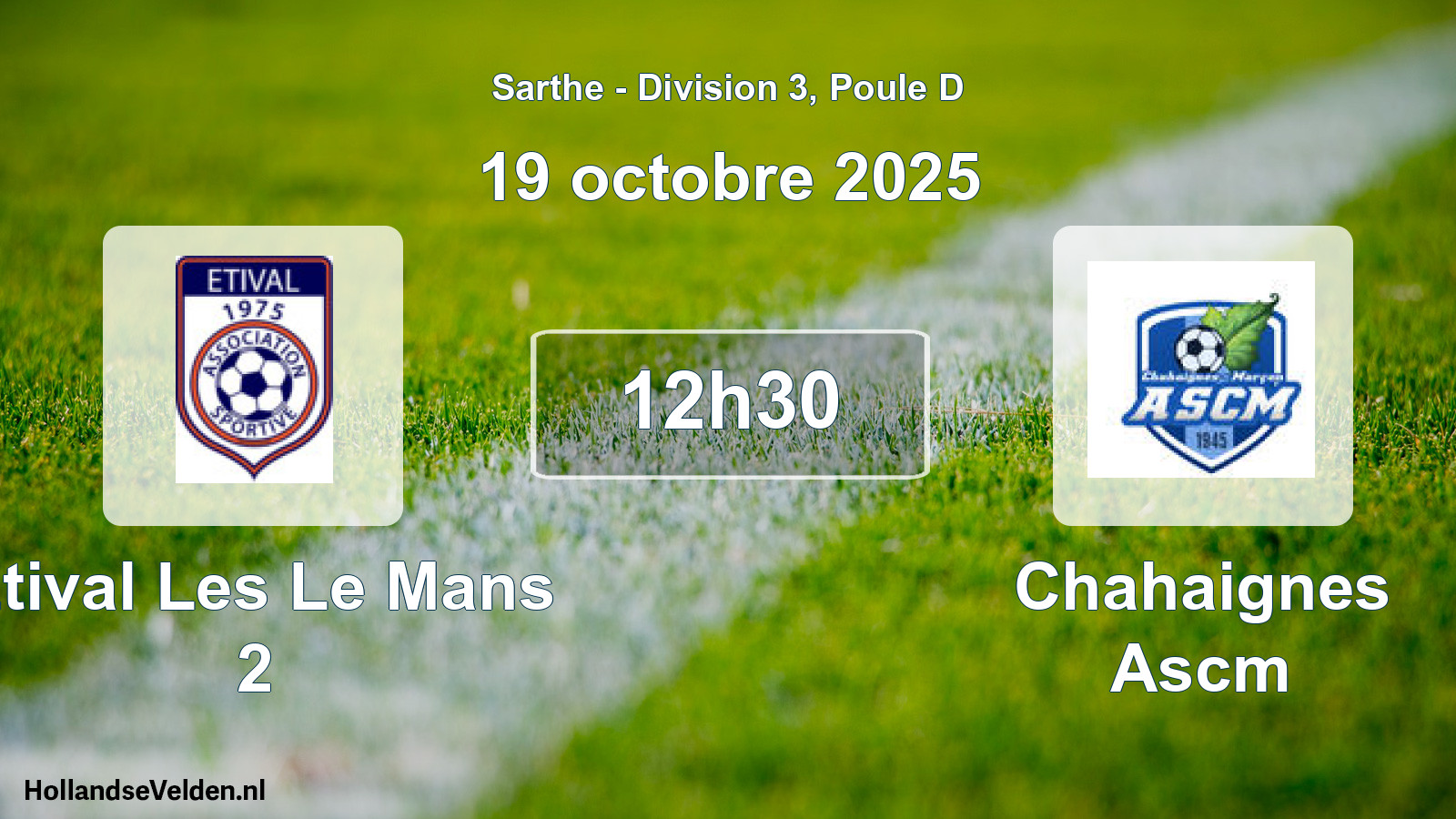 Scheduled Match: Etival Les Le Mans 2 - Chahaignes Ascm (19 October 2025)