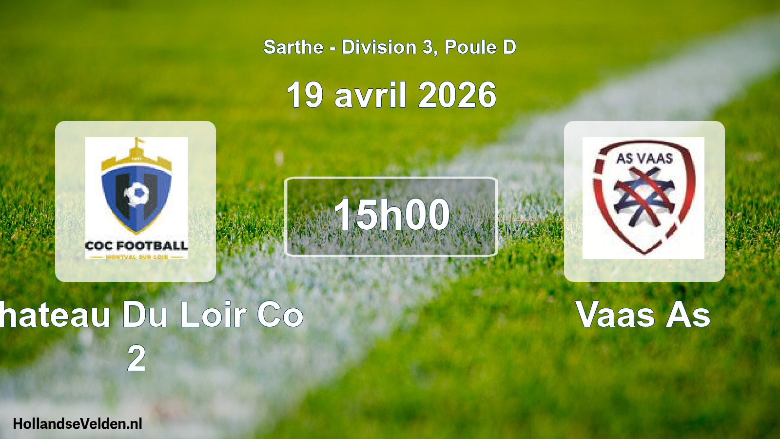 Geplande wedstrijd: Chateau Du Loir Co 2 - Vaas As (19 avril 2026)