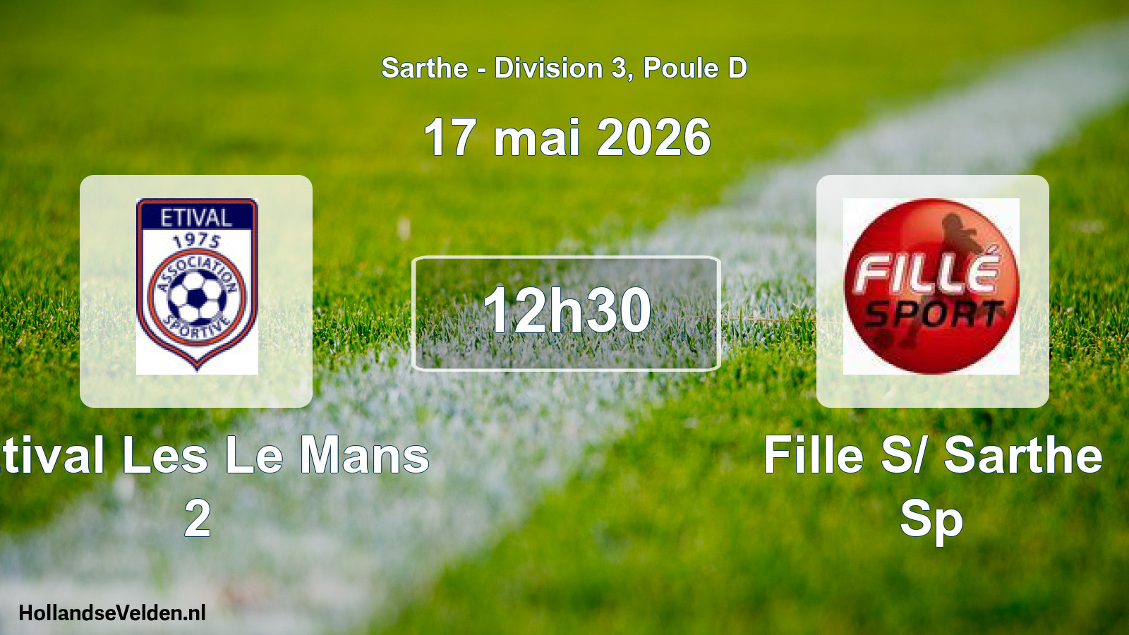 Scheduled Match: Etival Les Le Mans 2 - Fille S/ Sarthe Sp (17 May 2026)