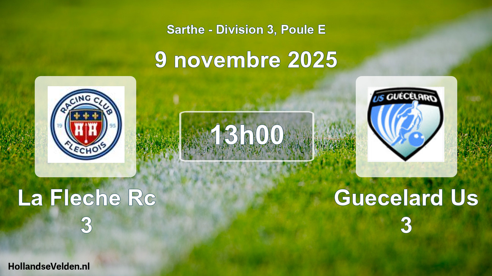 Scheduled Match: La Fleche Rc 3 - Guecelard Us 3 (9 November 2025)