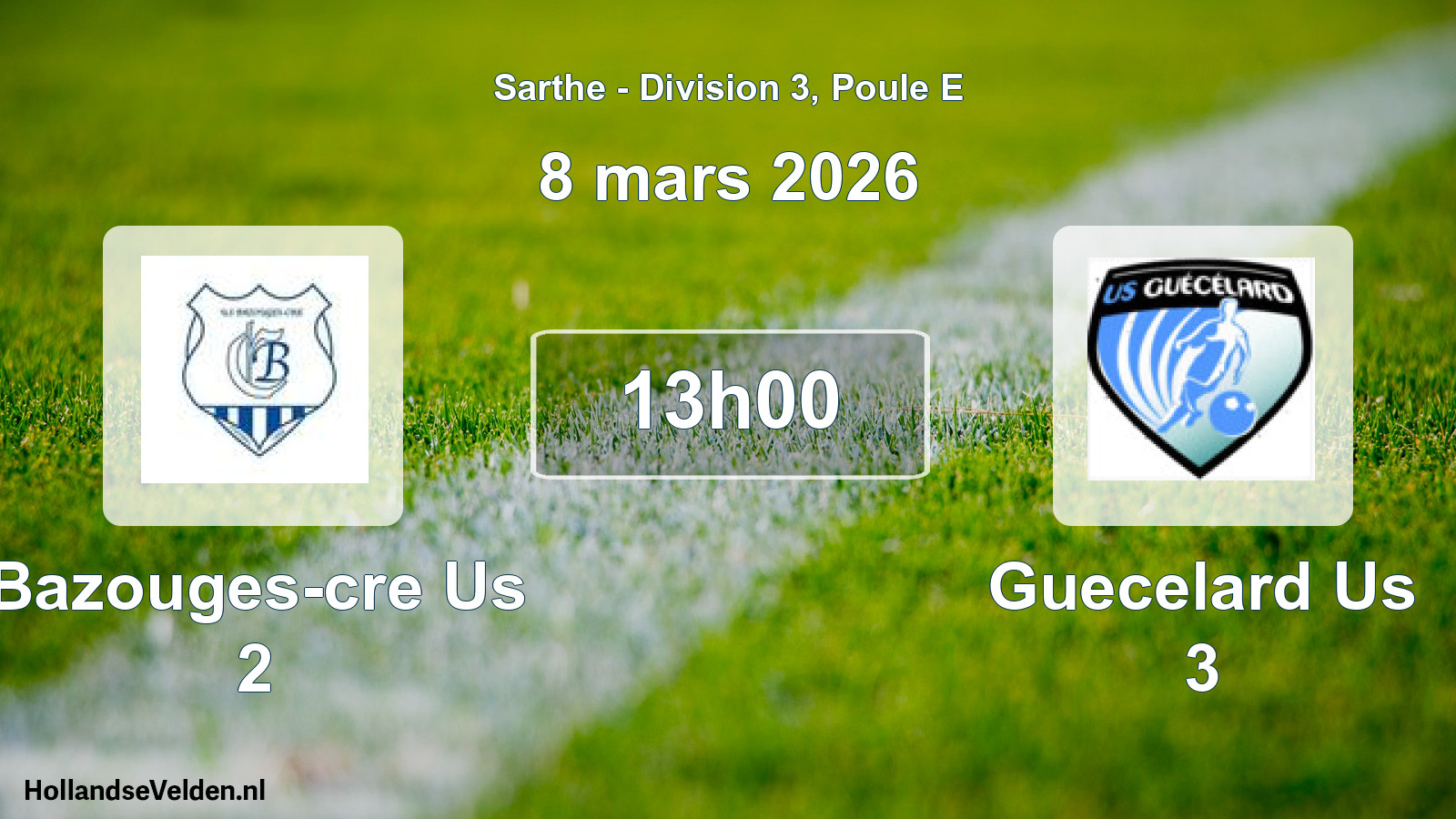 Geplande wedstrijd: Bazouges-cre Us 2 - Guecelard Us 3 (8 maart 2026)