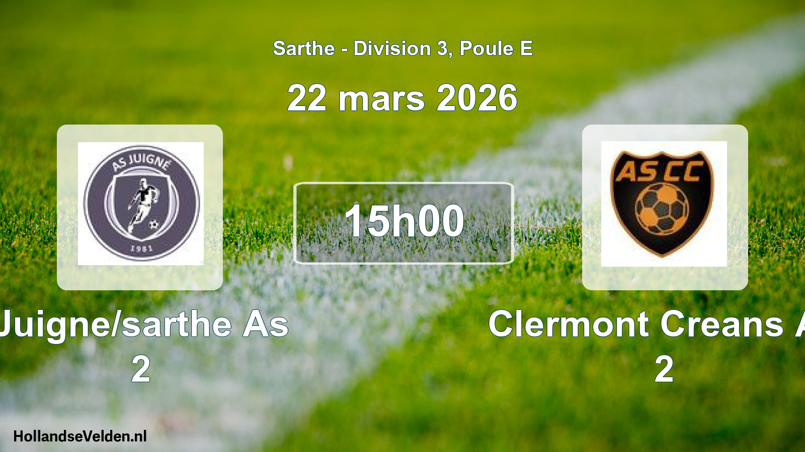 Geplande wedstrijd: Juigne/sarthe As 2 - Clermont Creans As 2 (22 mars 2026)