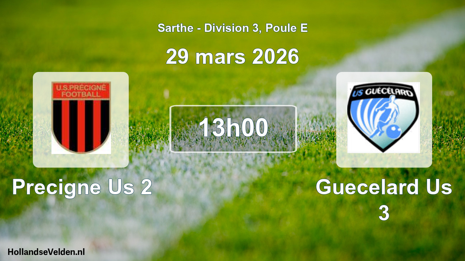 Scheduled Match: Precigne Us 2 - Guecelard Us 3 (29 March 2026)