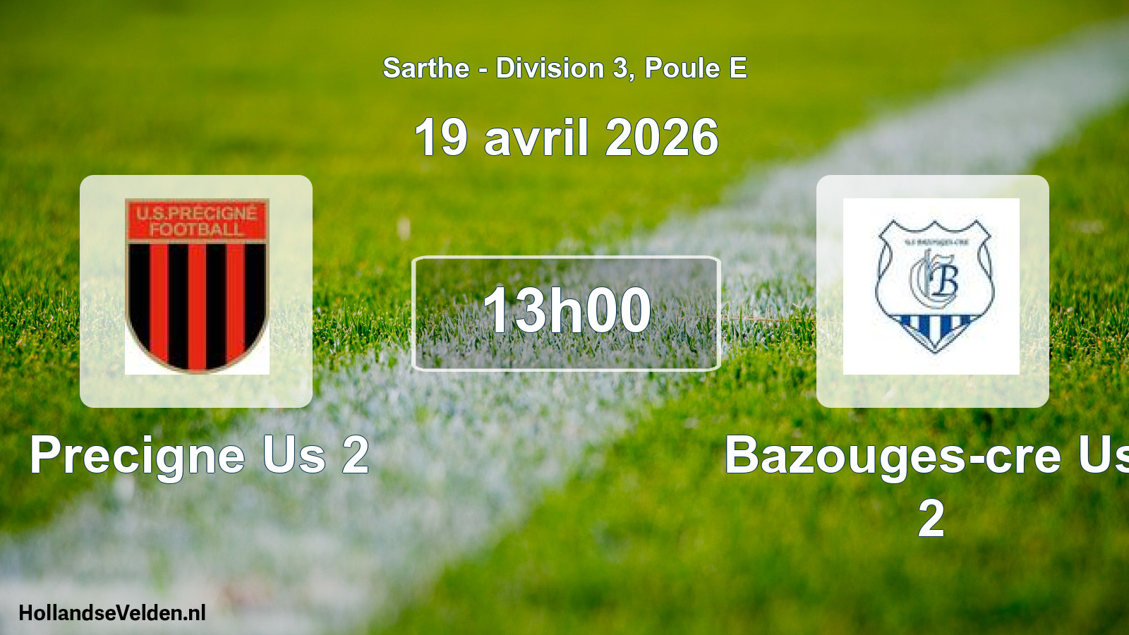 Geplande wedstrijd: Precigne Us 2 - Bazouges-cre Us 2 (19 avril 2026)