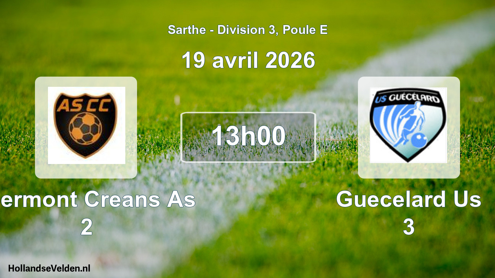Geplande wedstrijd: Clermont Creans As 2 - Guecelard Us 3 (19 avril 2026)