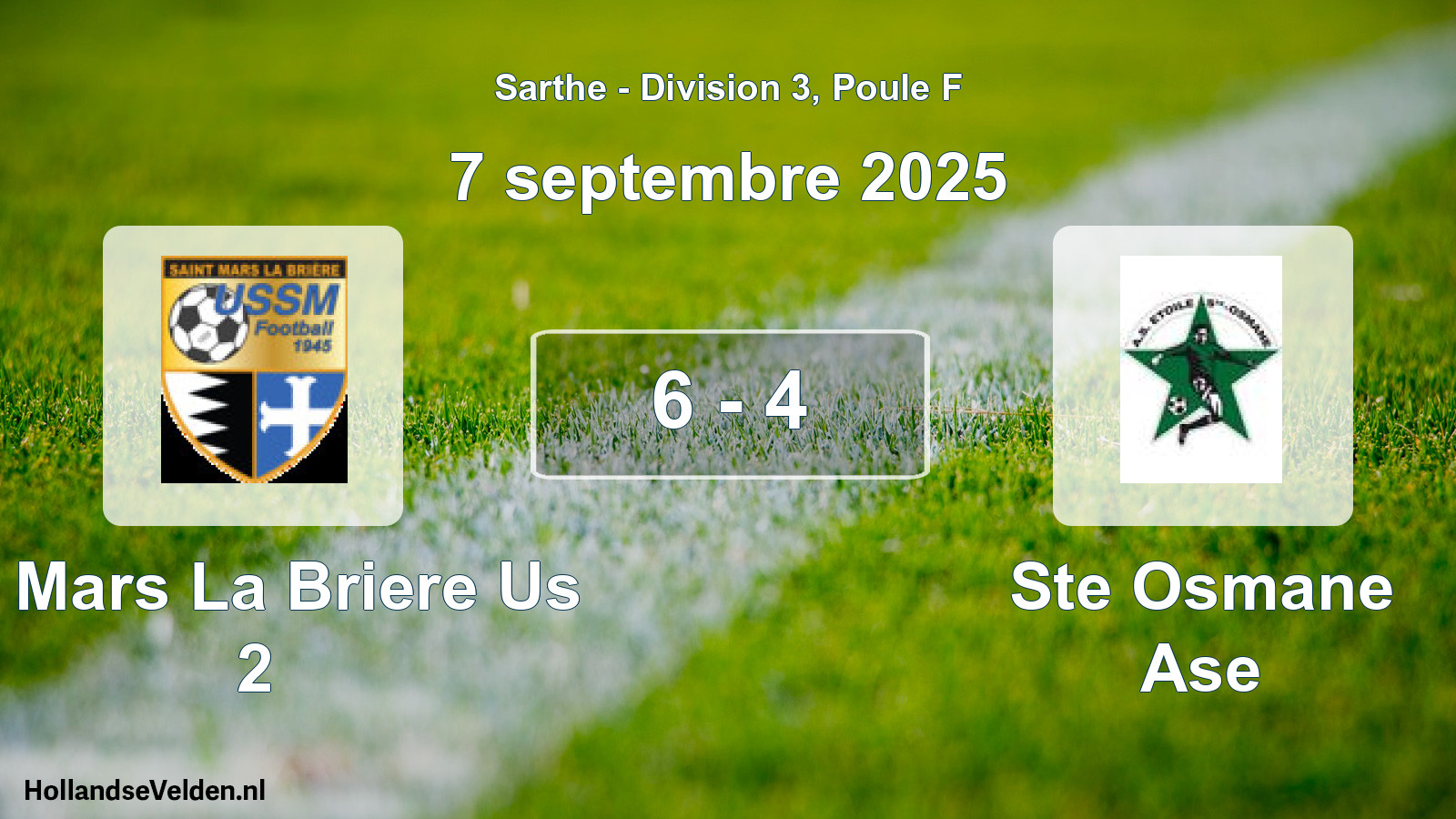 Total number of matches played: St Mars La Briere Us 2 - Ste Osmane Ase 6 - 4 (7 September 2025)