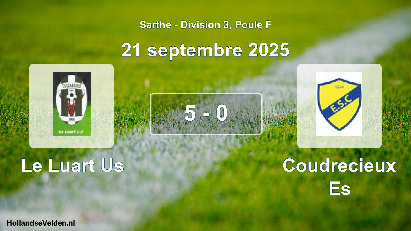 Total number of matches played: Le Luart Us - Coudrecieux Es 5 - 0 (21 September 2025)