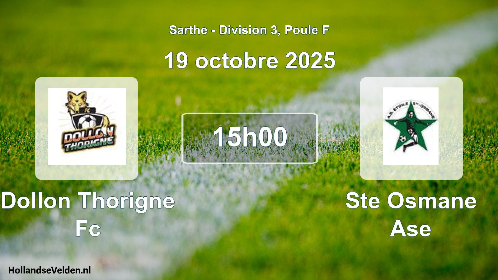 Geplande wedstrijd: Dollon Thorigne Fc - Ste Osmane Ase (19 oktober 2025)