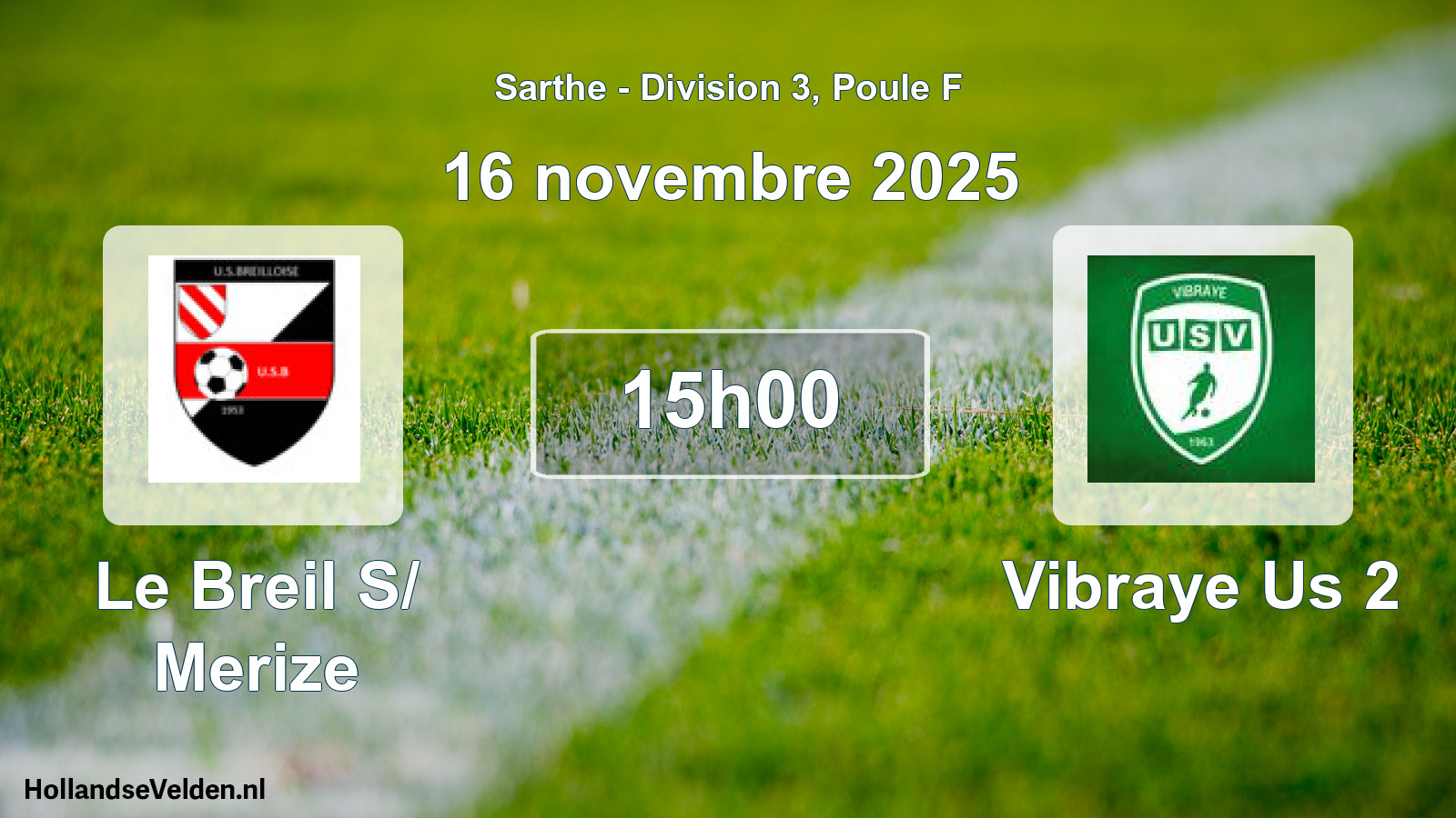 Geplande wedstrijd: Le Breil S/ Merize - Vibraye Us 2 (16 novembre 2025)