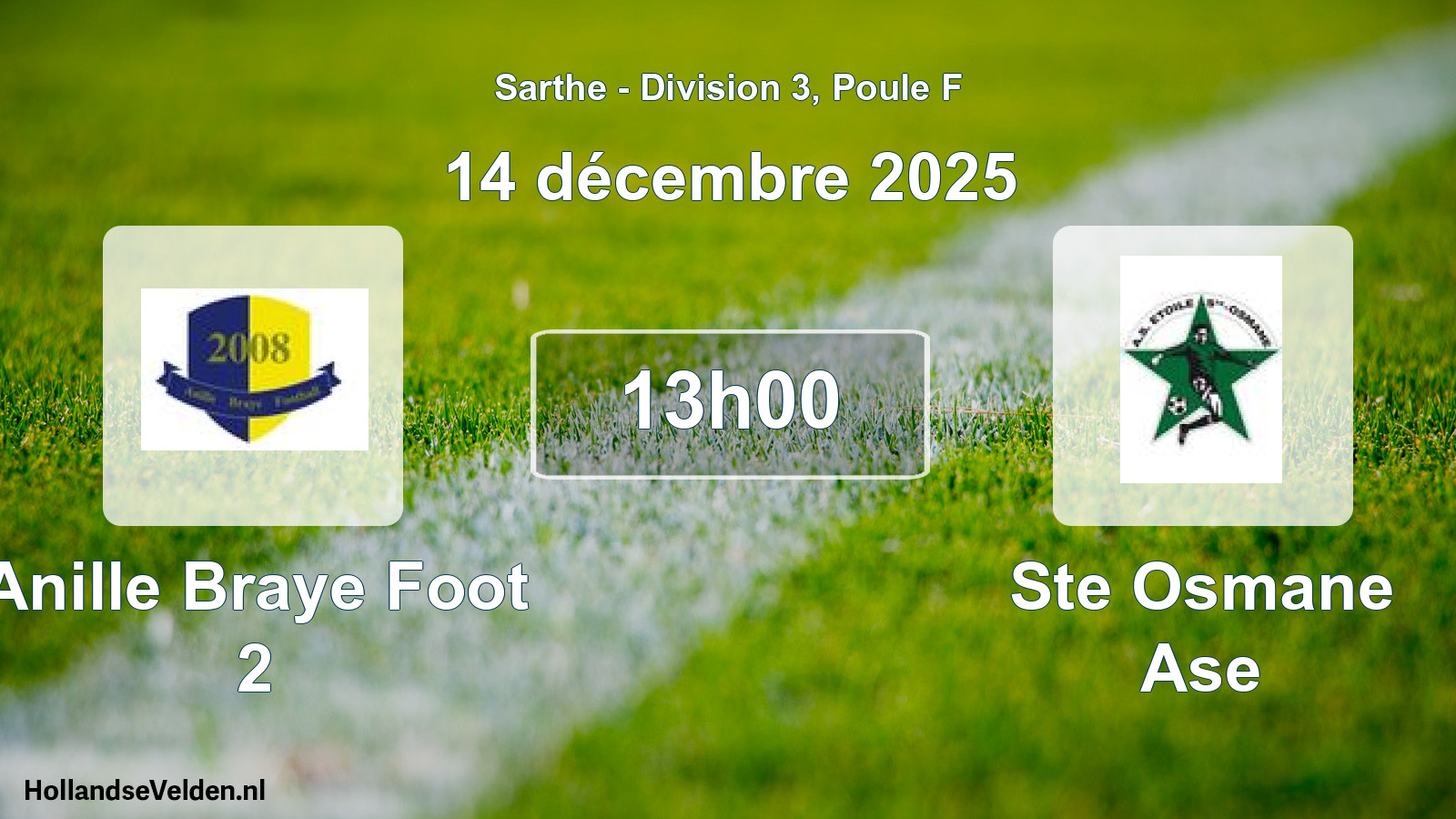 Geplande wedstrijd: Anille Braye Foot 2 - Ste Osmane Ase (14 décembre 2025)