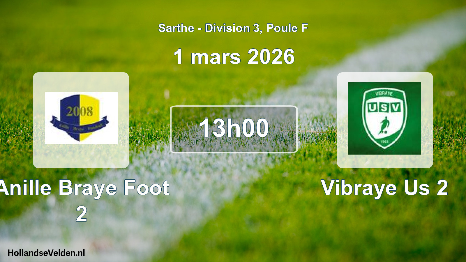 Scheduled Match: Anille Braye Foot 2 - Vibraye Us 2 (1 March 2026)