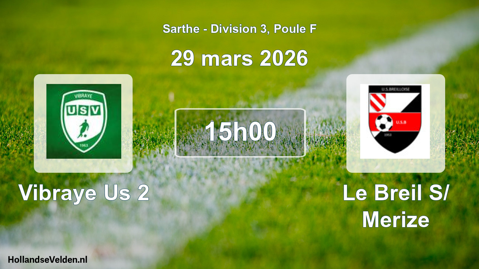 Geplande wedstrijd: Vibraye Us 2 - Le Breil S/ Merize (29 mars 2026)