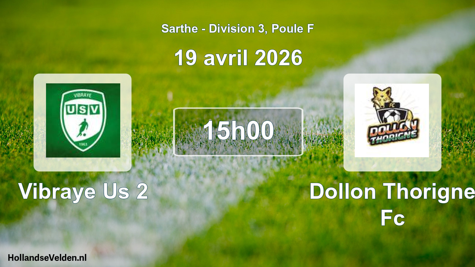 Scheduled Match: Vibraye Us 2 - Dollon Thorigne Fc (19 April 2026)