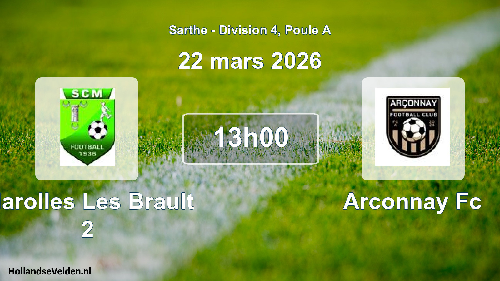Scheduled Match: Marolles Les Brault 2 - Arconnay Fc (22 March 2026)