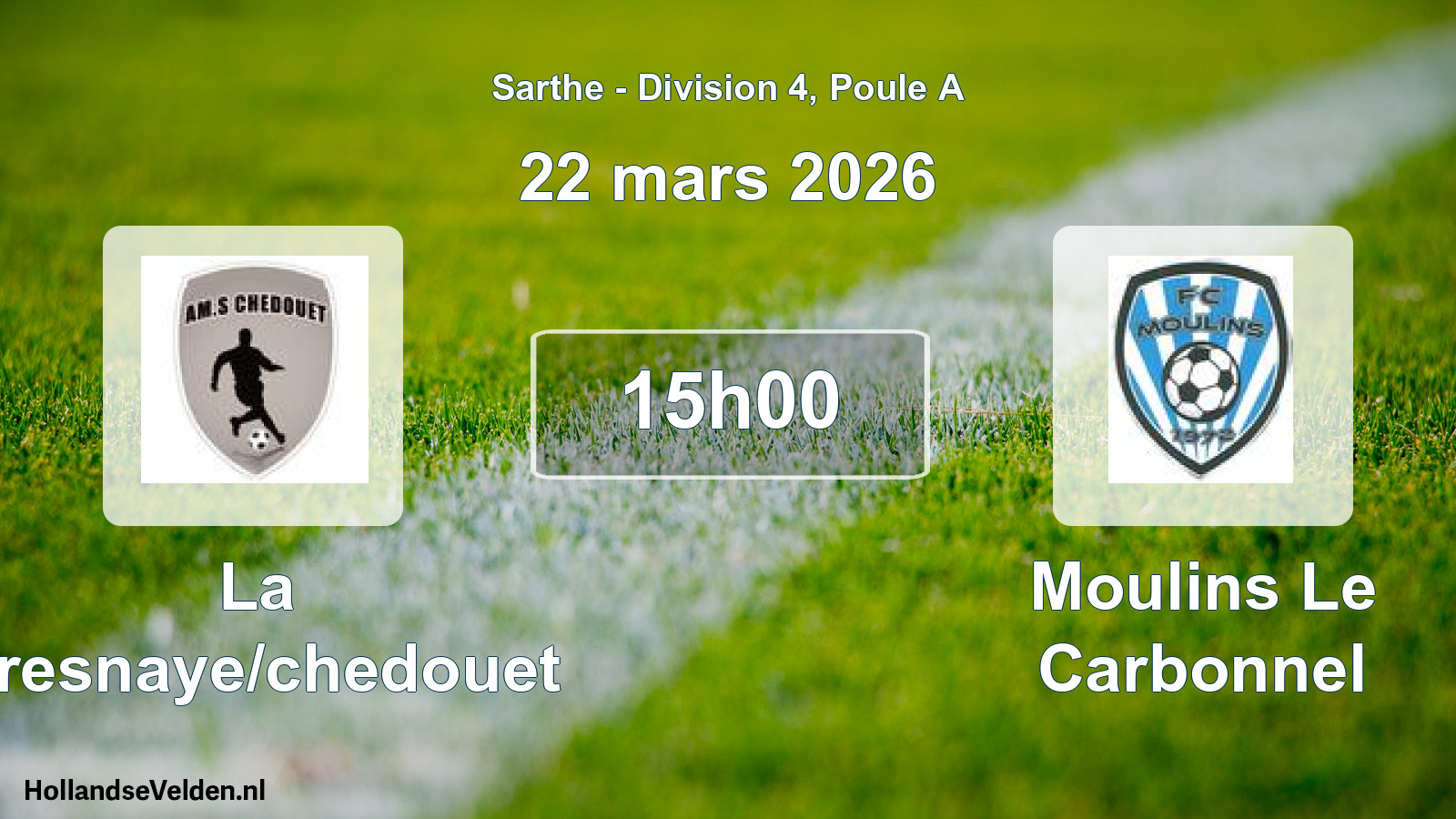 Geplande wedstrijd: La Fresnaye/chedouet - Moulins Le Carbonnel (22 maart 2026)