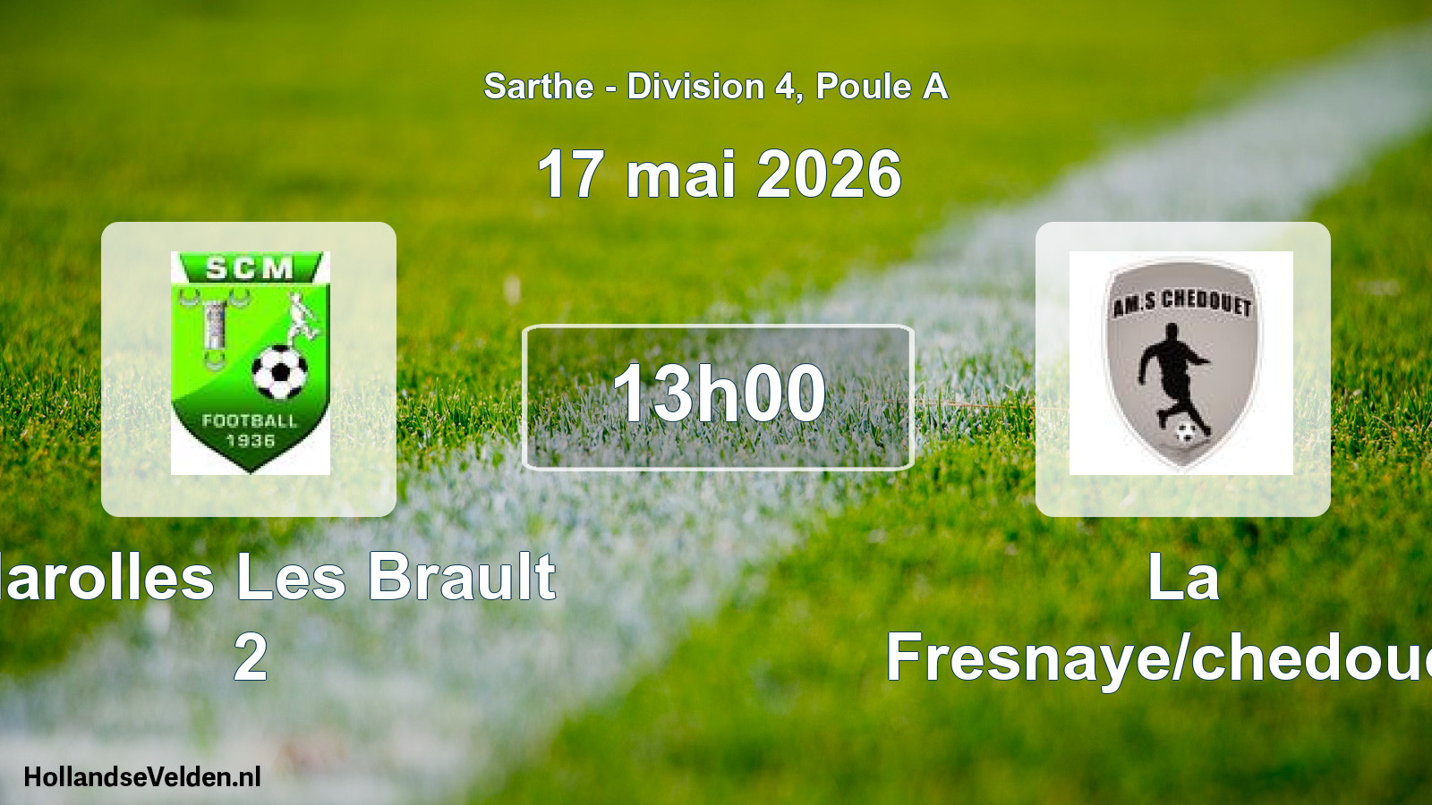 Scheduled Match: Marolles Les Brault 2 - La Fresnaye/chedouet (17 May 2026)
