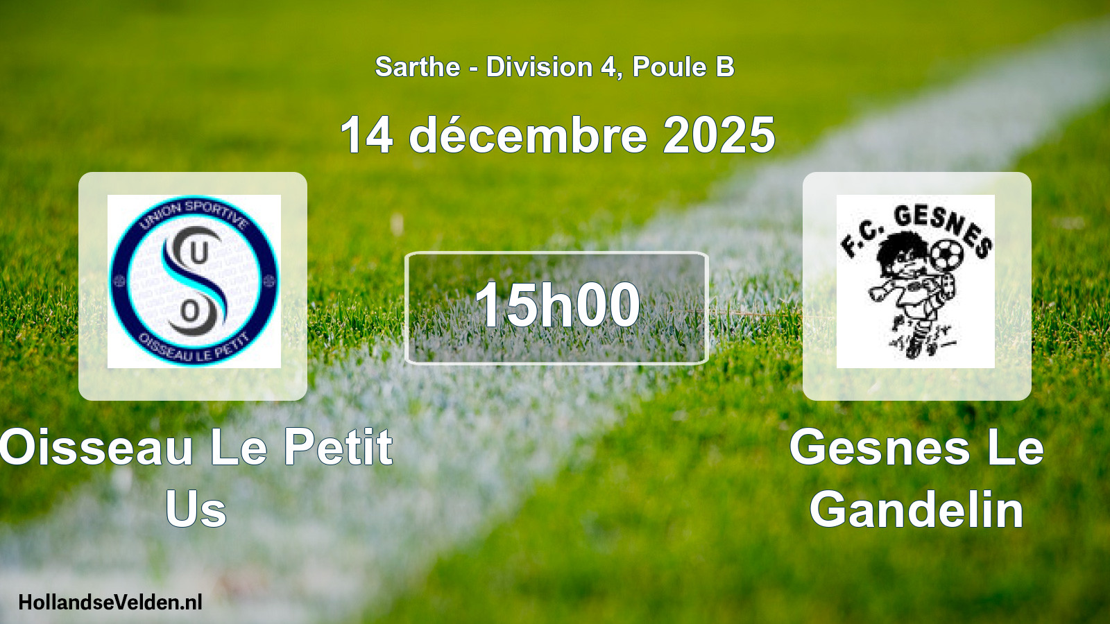 Geplande wedstrijd: Oisseau Le Petit Us - Gesnes Le Gandelin (14 décembre 2025)