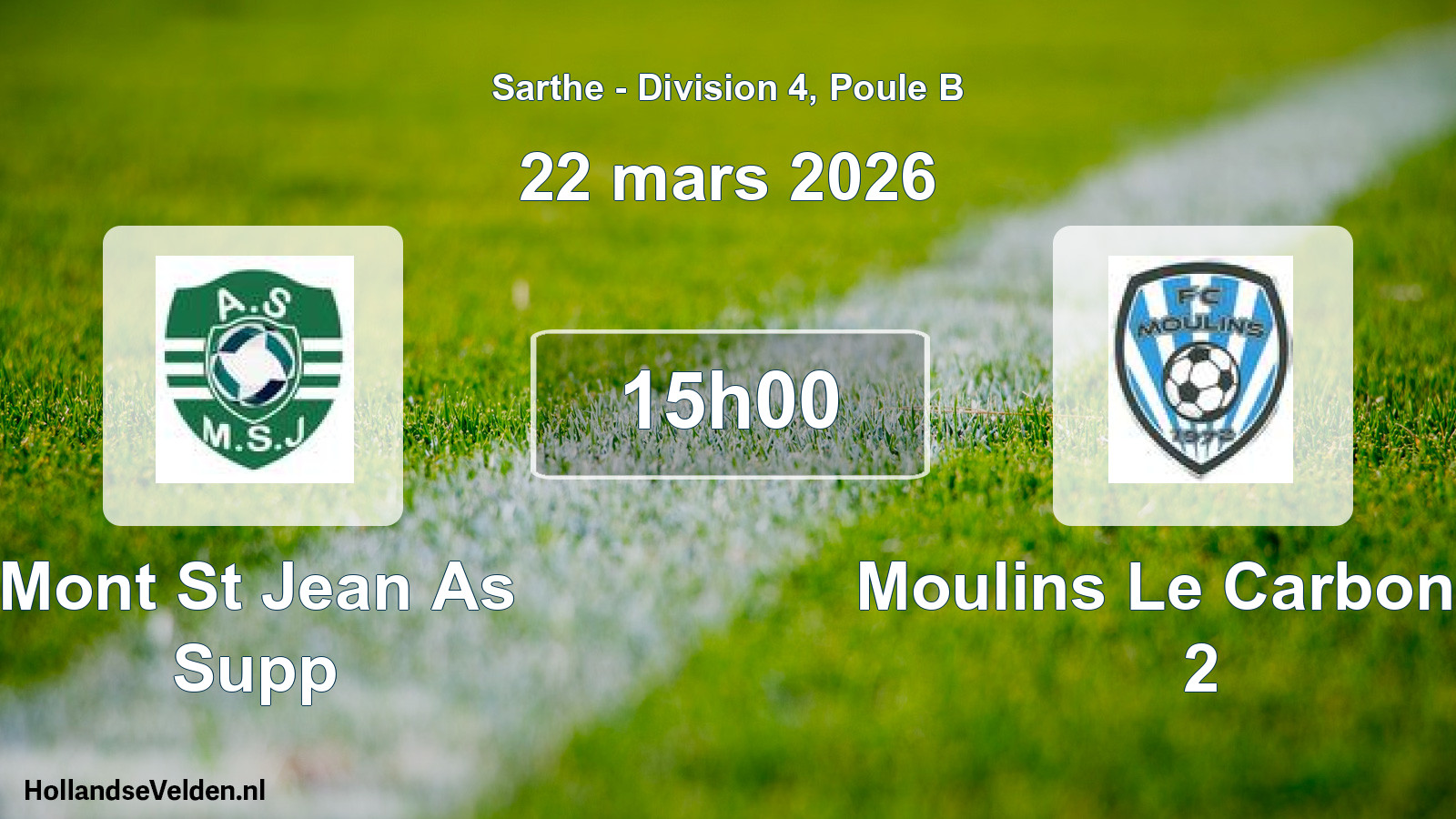 Geplande wedstrijd: Mont St Jean As Supp - Moulins Le Carbonnel 2 (22 mars 2026)