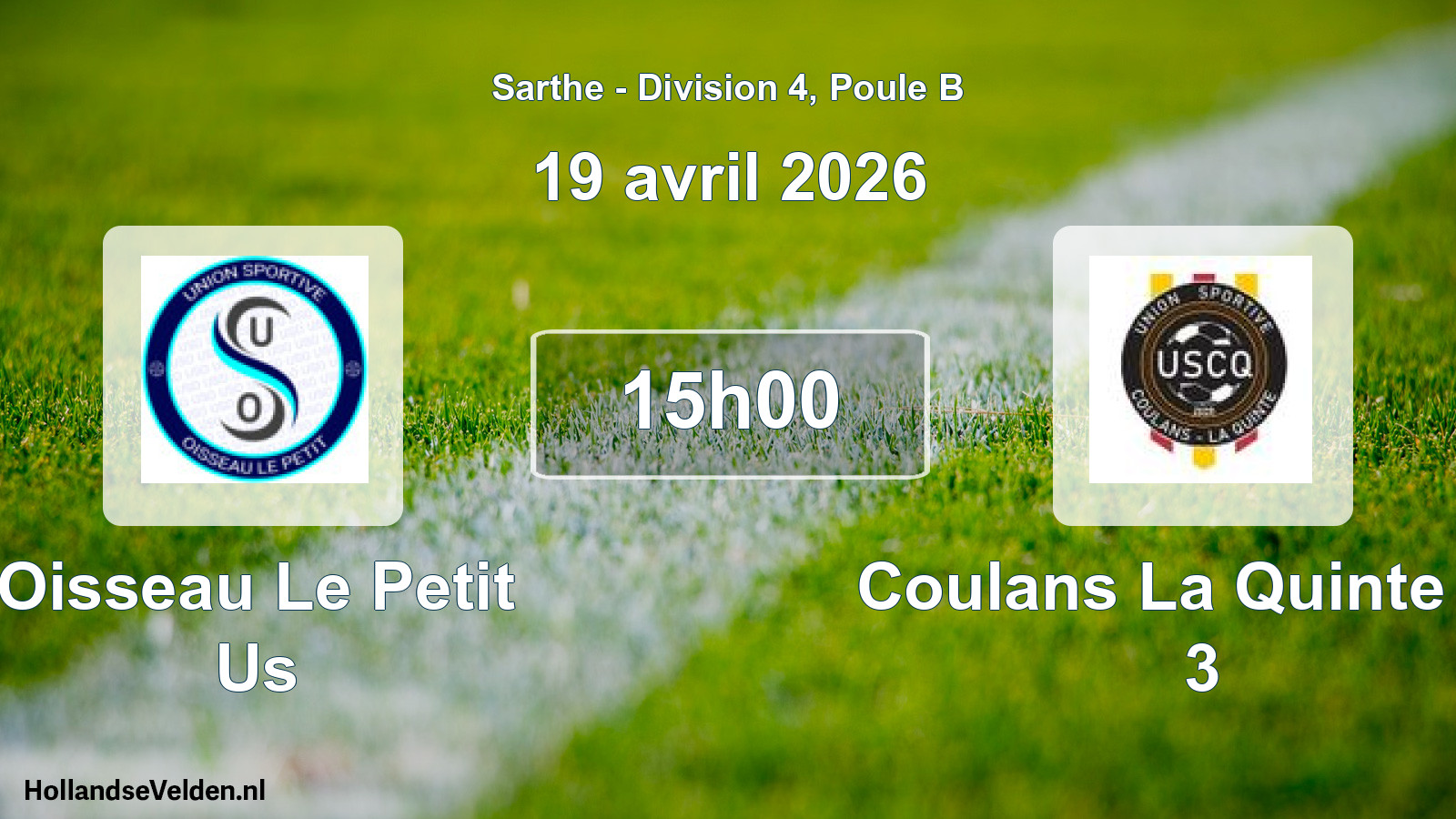 Scheduled Match: Oisseau Le Petit Us - Coulans La Quinte Us 3 (19 April 2026)