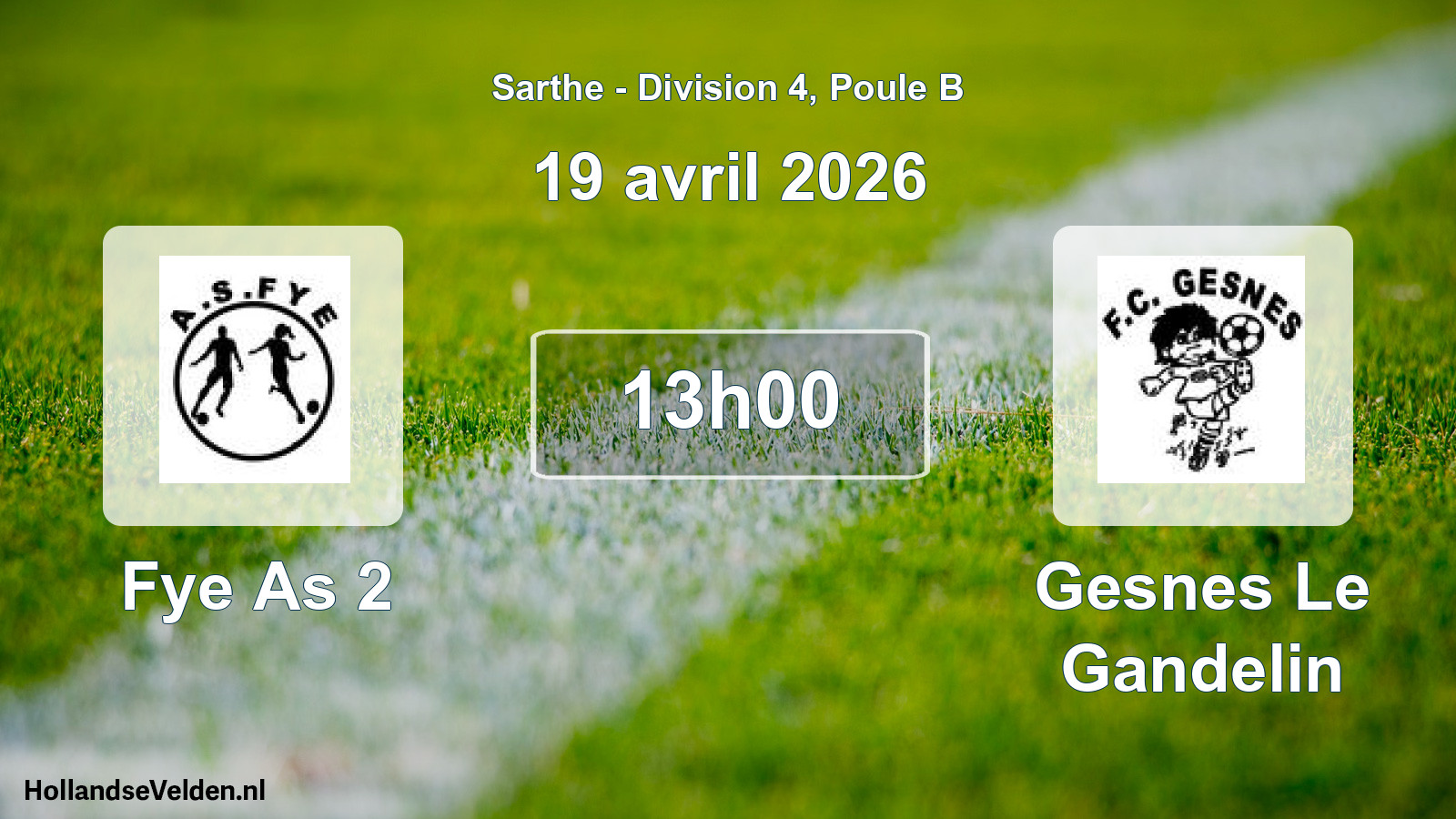 Geplande wedstrijd: Fye As 2 - Gesnes Le Gandelin (19 avril 2026)