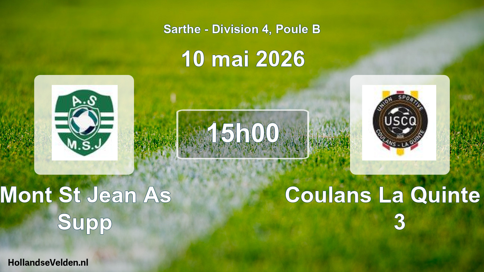 Scheduled Match: Mont St Jean As Supp - Coulans La Quinte Us 3 (10 May 2026)