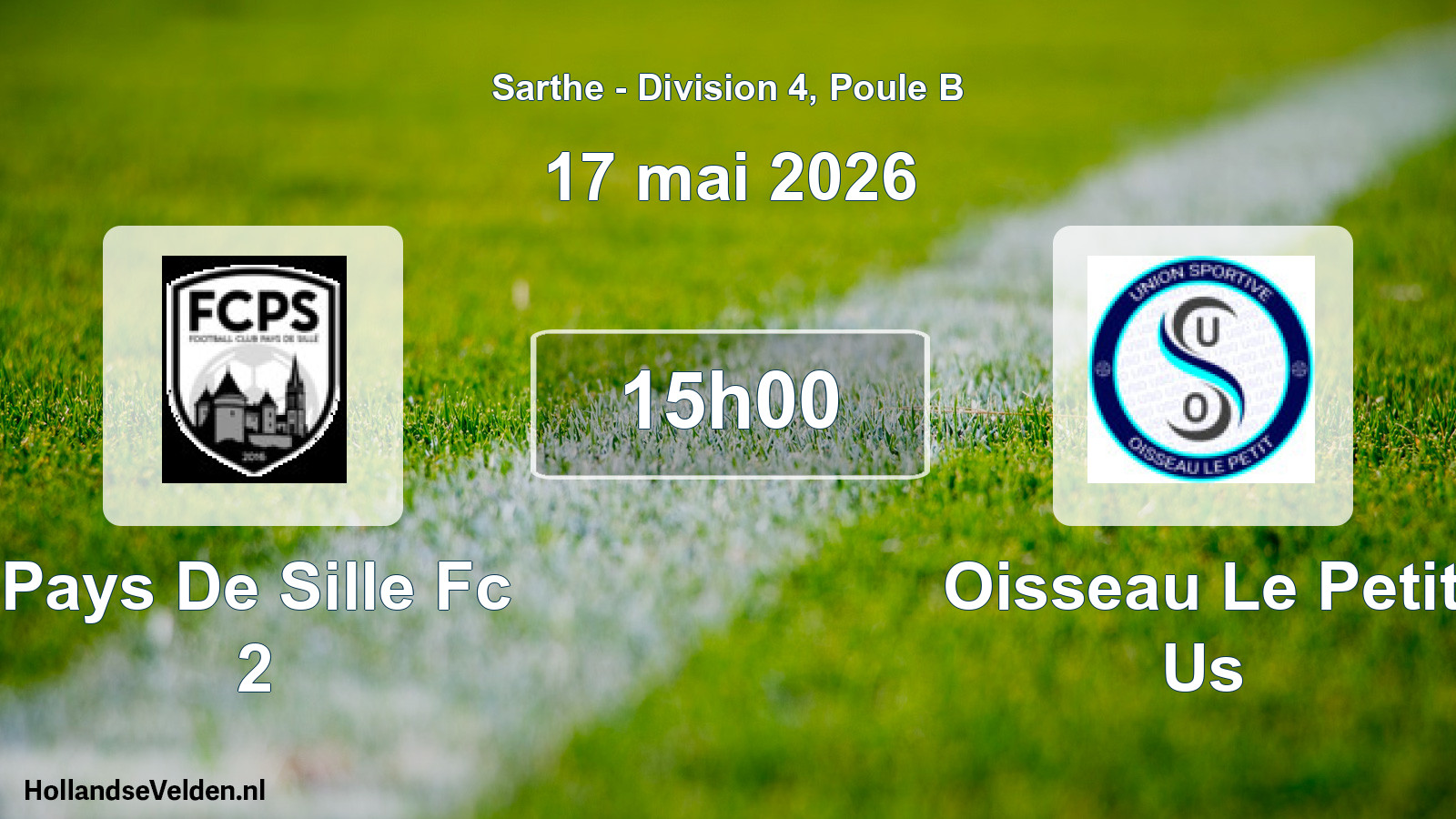 Geplande wedstrijd: Pays De Sille Fc 2 - Oisseau Le Petit Us (17 mai 2026)