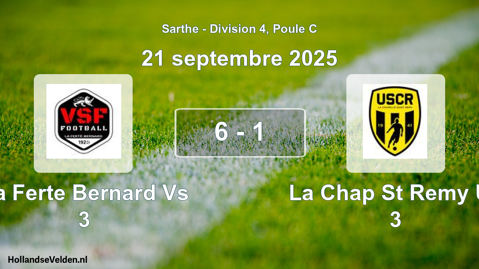 Gespeelde wedstrijd: La Ferte Bernard Vs 3 - La Chap St Remy Us 3 6 - 1 (21 septembre 2025)