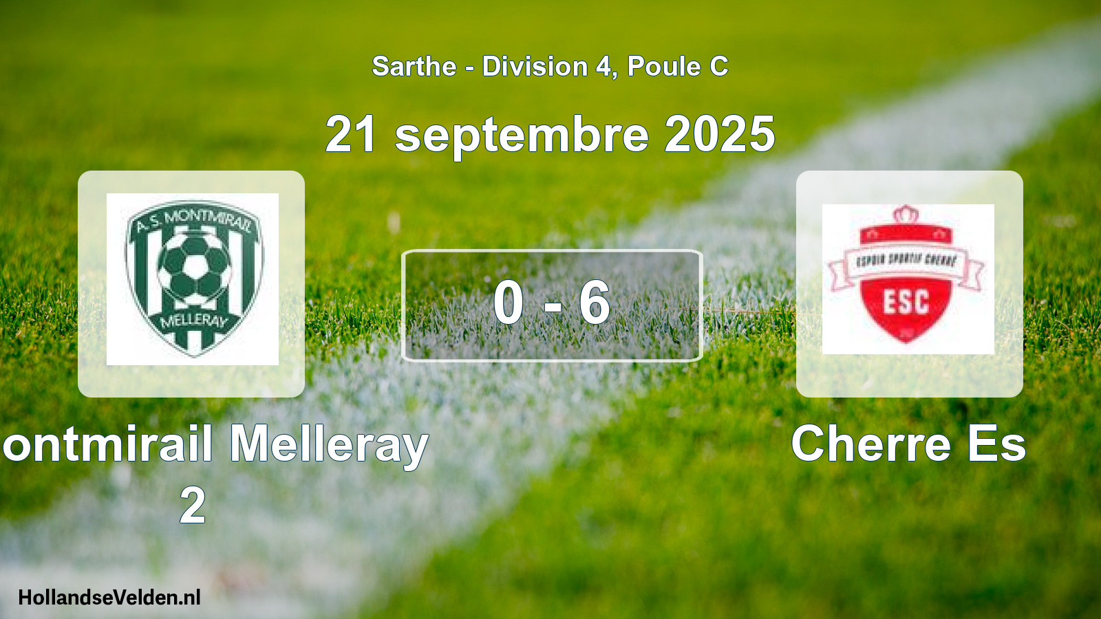 Gespeelde wedstrijd: Montmirail Melleray 2 - Cherre Es 0 - 6 (21 septembre 2025)