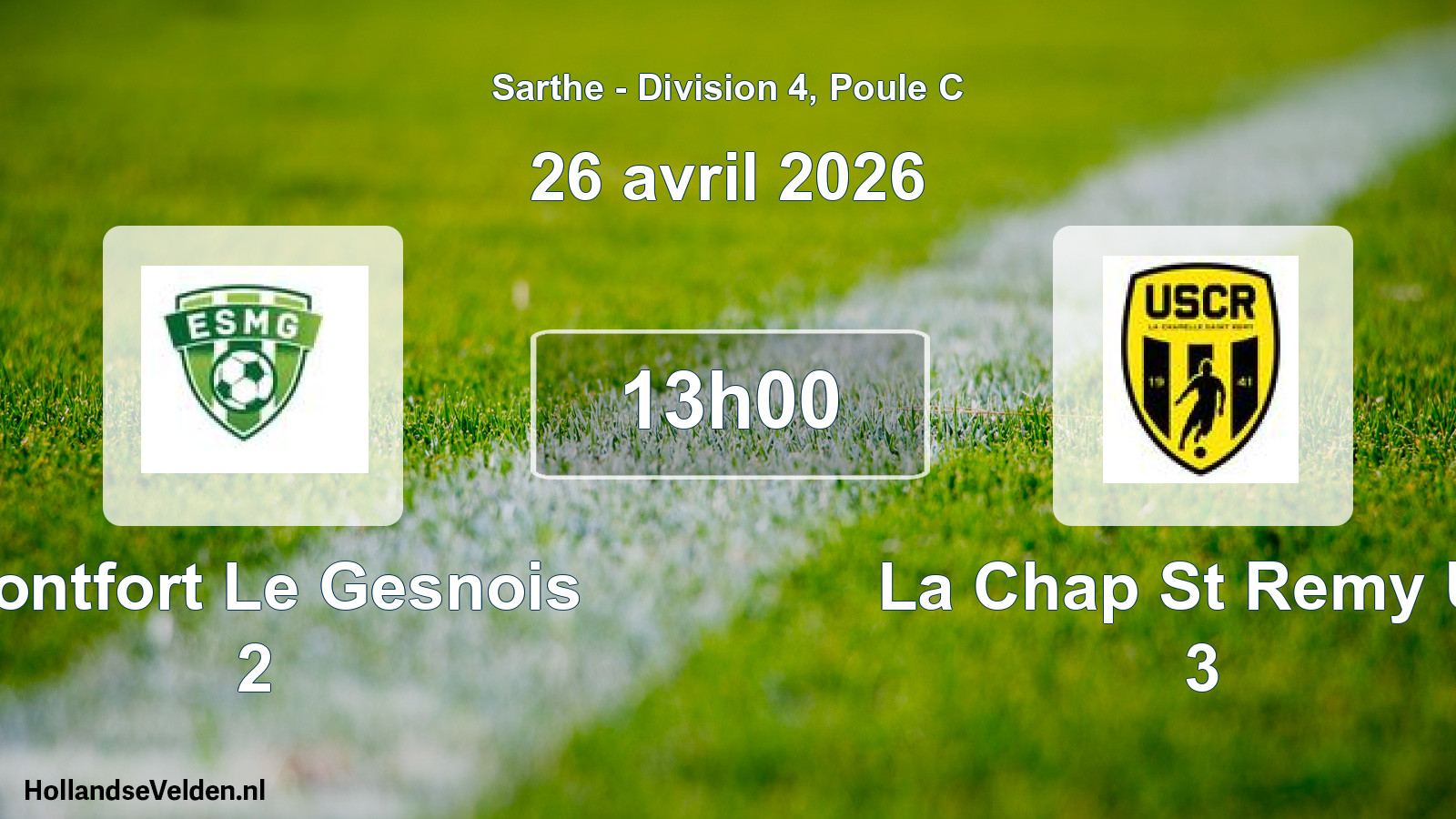 Geplande wedstrijd: Montfort Le Gesnois 2 - La Chap St Remy Us 3 (26 april 2026)