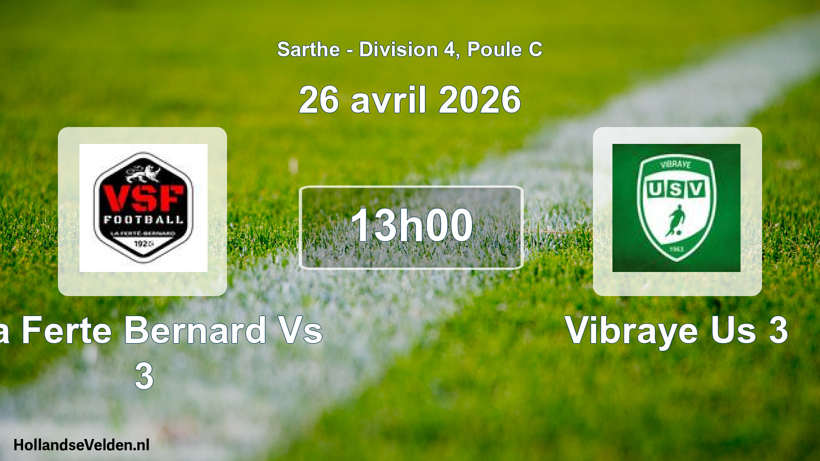 Geplande wedstrijd: La Ferte Bernard Vs 3 - Vibraye Us 3 (26 april 2026)