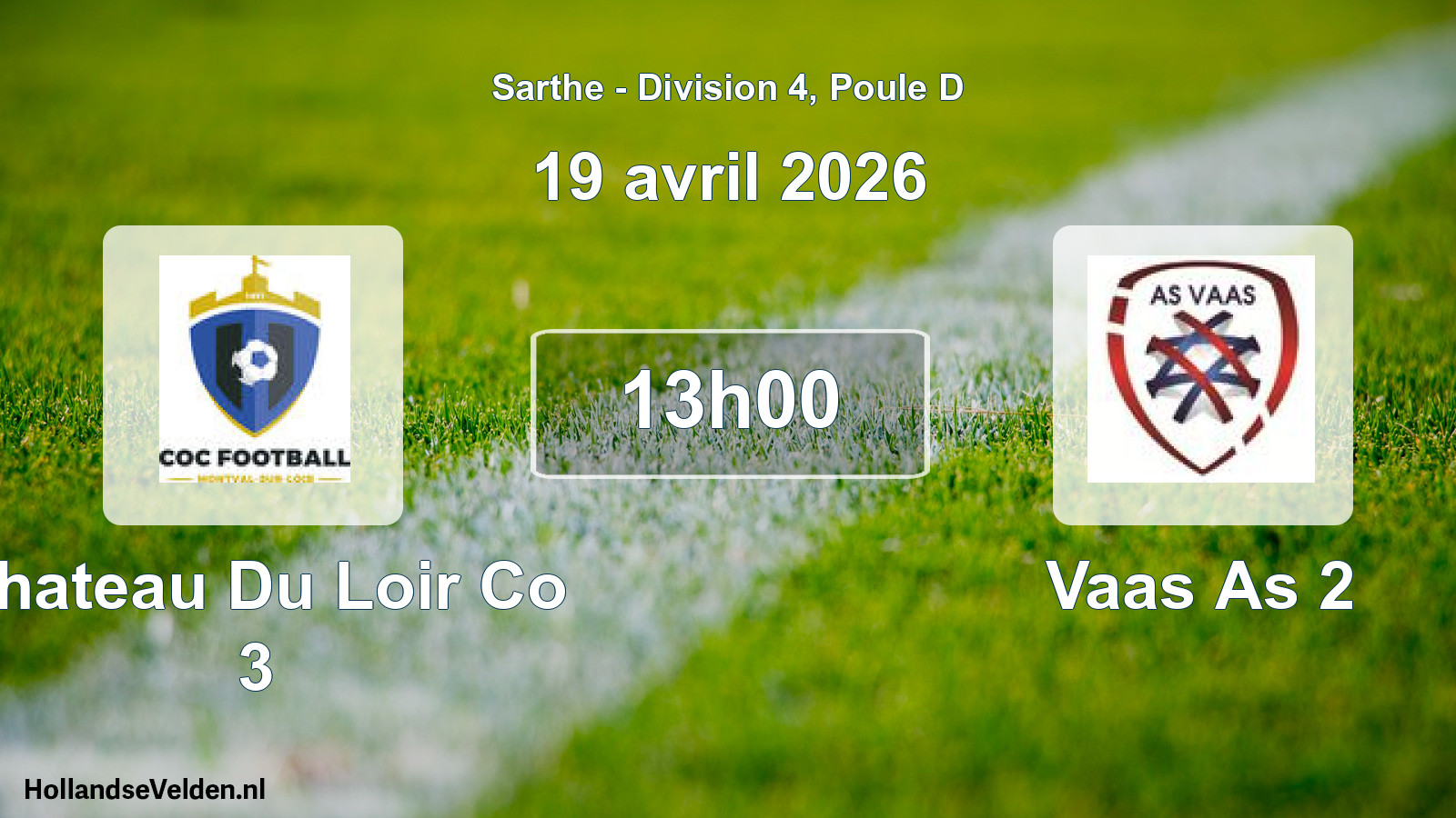 Geplande wedstrijd: Chateau Du Loir Co 3 - Vaas As 2 (19 avril 2026)