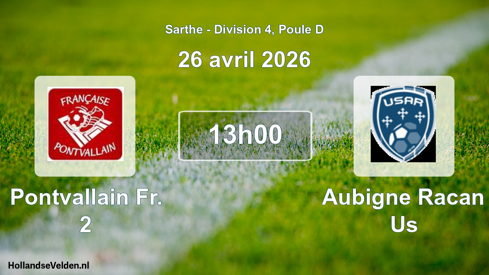 Scheduled Match: Pontvallain Fr. 2 - Aubigne Racan Us (26 April 2026)