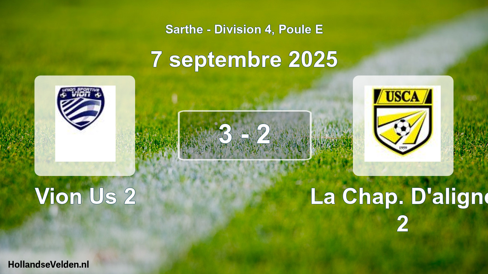 Gespeelde wedstrijd: Vion Us 2 - La Chap. D'aligne 2 3 - 2 (7 septembre 2025)