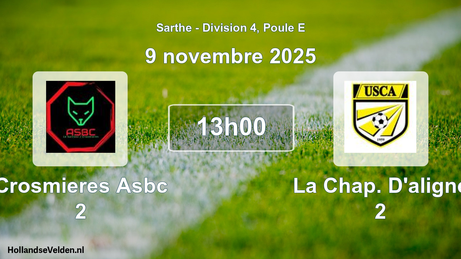 Geplande wedstrijd: Crosmieres Asbc 2 - La Chap. D'aligne 2 (9 novembre 2025)
