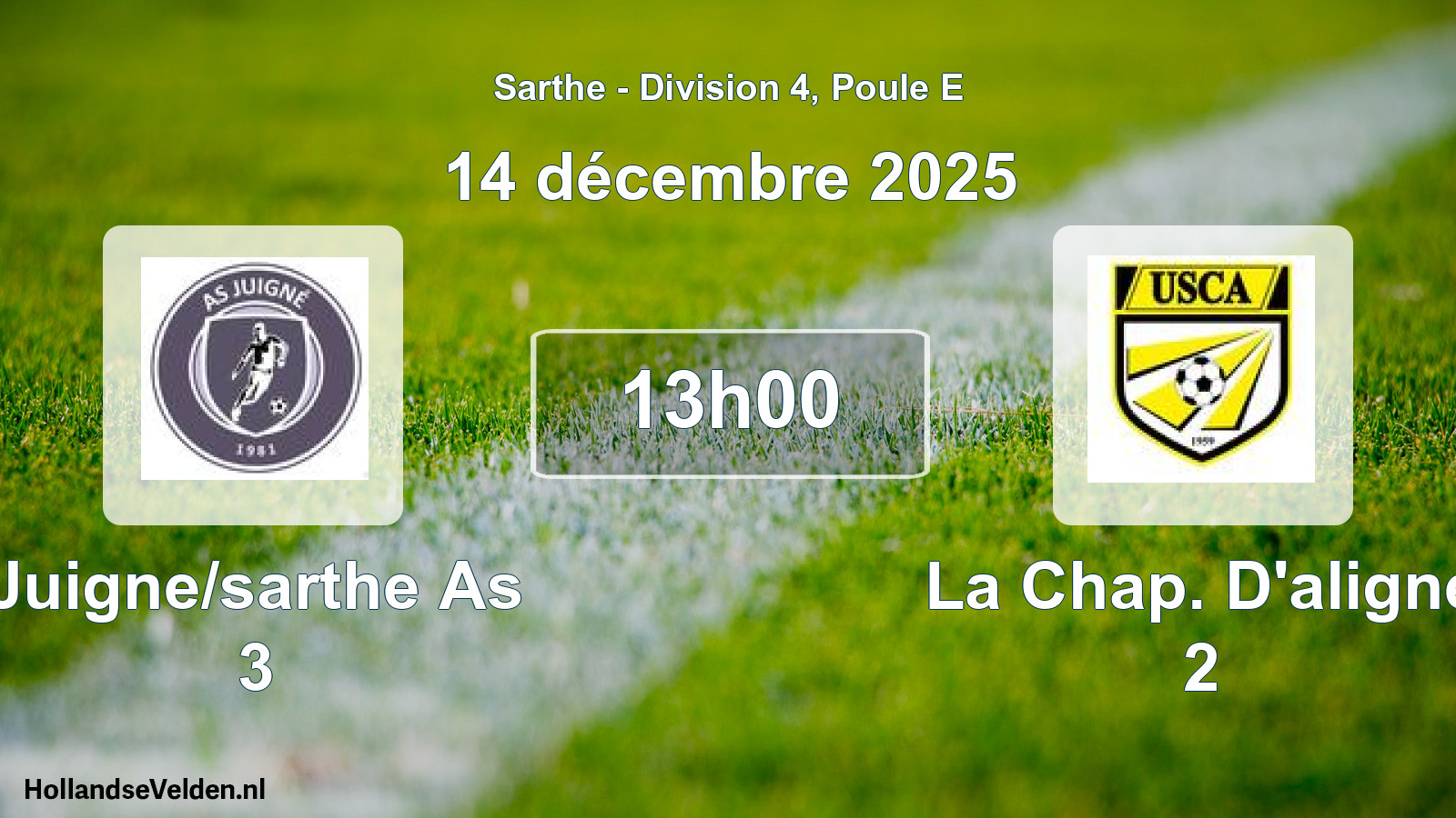 Geplande wedstrijd: Juigne/sarthe As 3 - La Chap. D'aligne 2 (14 december 2025)