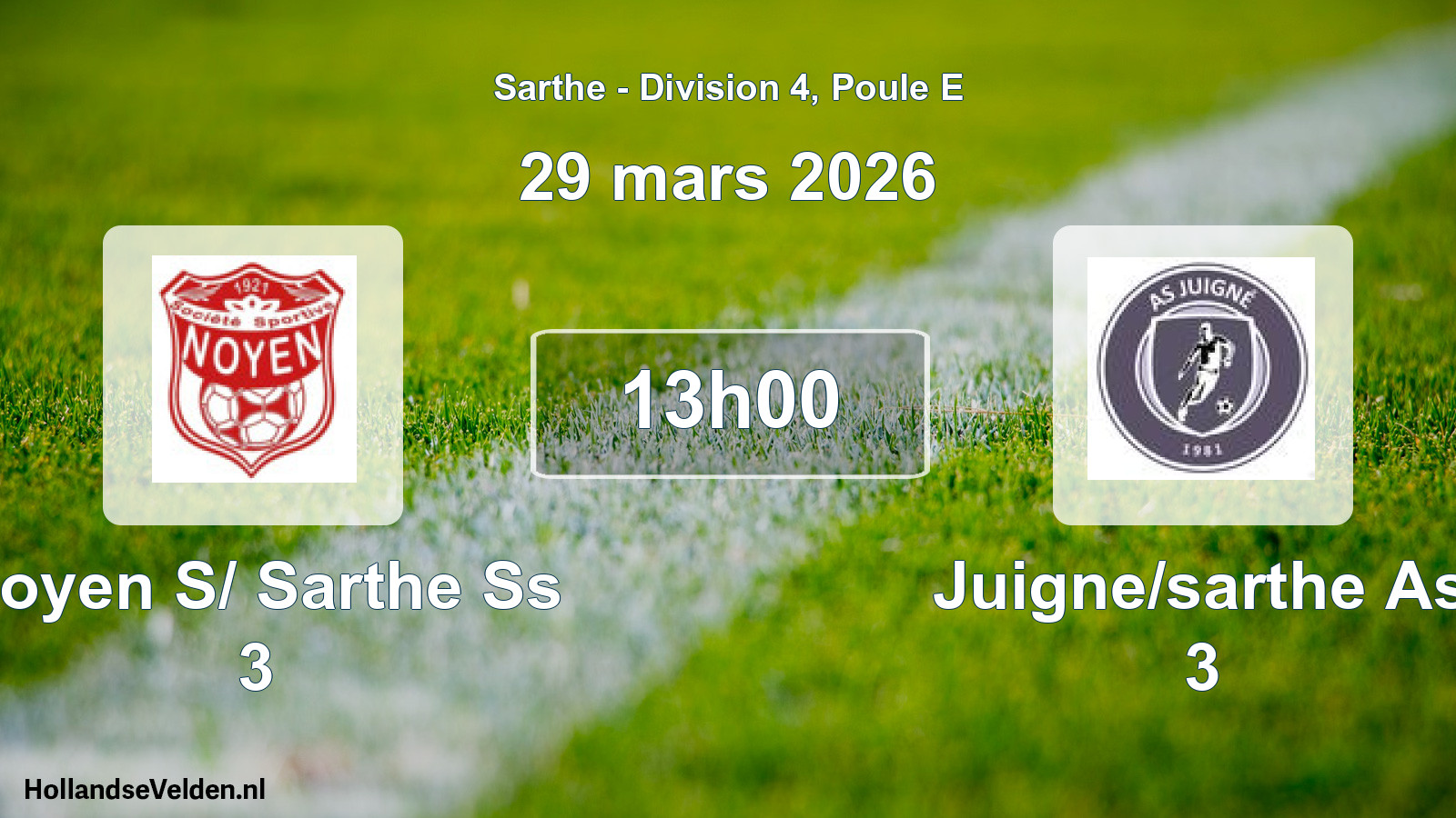 Scheduled Match: Noyen S/ Sarthe Ss 3 - Juigne/sarthe As 3 (29 March 2026)